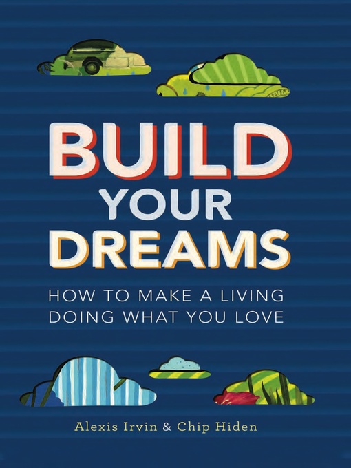 Title details for Build Your Dreams by Chip Hiden - Available